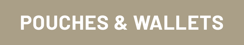 Click to see Pouches and Wallets Button to go to Pouches and Wallets Category